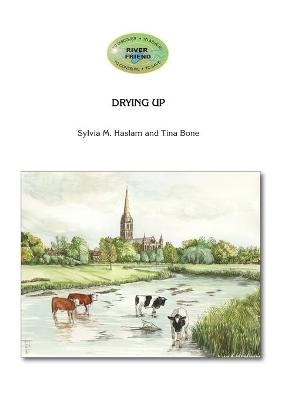 Drying Up - Sylvia Mary Haslam, Tina Bone