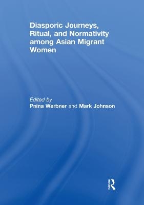 Diasporic Journeys, Ritual, and Normativity among Asian Migrant Women - 