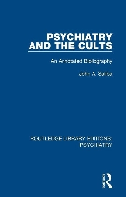 Psychiatry and the Cults - John A. Saliba