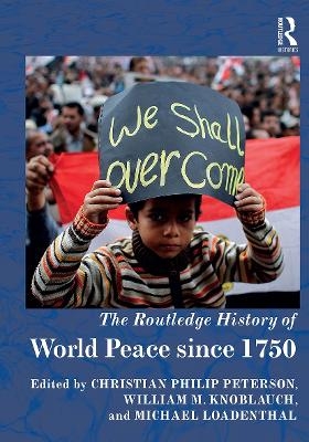 The Routledge History of World Peace since 1750 - 