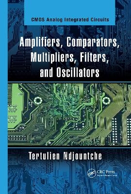 Amplifiers, Comparators, Multipliers, Filters, and Oscillators