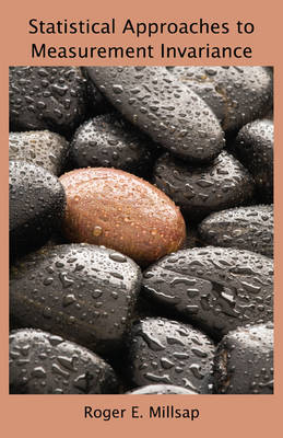 Statistical Approaches to Measurement Invariance -  Roger E. Millsap