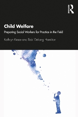 Child Welfare - Kathryn Krase, Tobi DeLong-Hamilton
