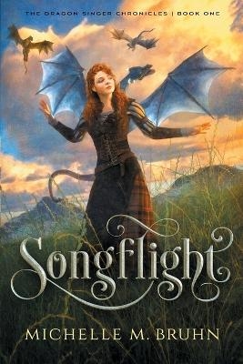 Songflight - Michelle M Bruhn