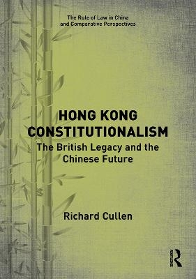 Hong Kong Constitutionalism - Richard Cullen