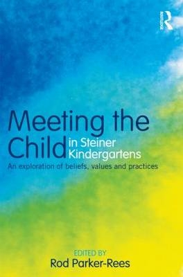 Meeting the Child in Steiner Kindergartens - 