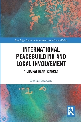 International Peacebuilding and Local Involvement - Dahlia Simangan