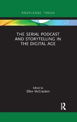 The Serial Podcast and Storytelling in the Digital Age - 