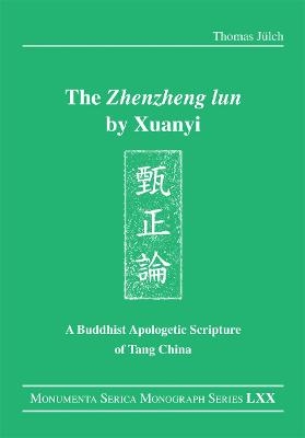 The "Zhenzheng lun" by Xuanyi - Thomas J&uuml;lch
