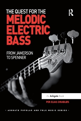 The Quest for the Melodic Electric Bass - Per Elias Drabl&oslash;s