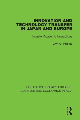 Innovation and Technology Transfer in Japan and Europe - Glyn O. Phillips