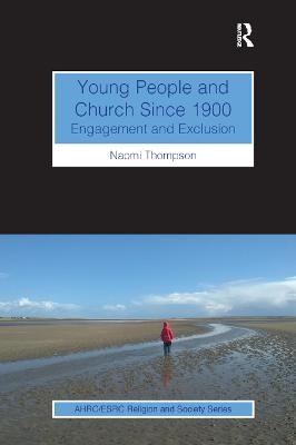 Young People and Church Since 1900 - Naomi Thompson