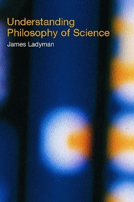 Understanding Philosophy of Science - James Ladyman
