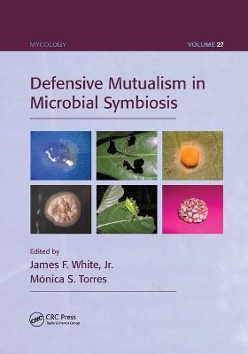 Defensive Mutualism in Microbial Symbiosis - 
