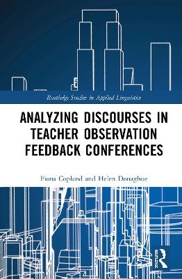 Analysing Discourses in Teacher Observation Feedback Conferences - Fiona Copland, Helen Donaghue