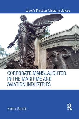 CORPORATE MANSLAUGHTER IN THE MARITIME A - Simon Daniels