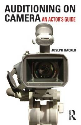 Auditioning On Camera -  Joseph Hacker
