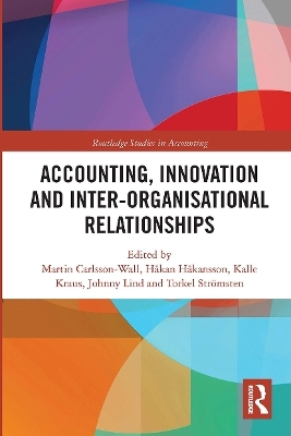 Accounting, Innovation and Inter-Organisational Relationships - 