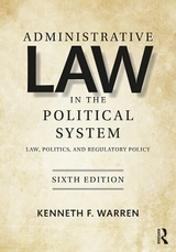 Administrative Law in the Political System - Warren, Kenneth F.
