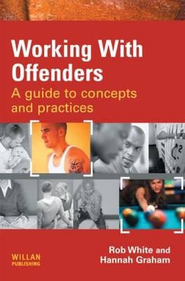 Working With Offenders -  Hannah Graham,  Rob White