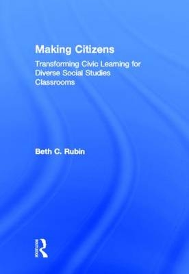Making Citizens -  Beth C. Rubin