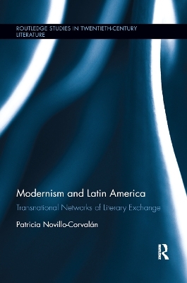 Modernism and Latin America - Patricia Novillo-Corval&aacute;n