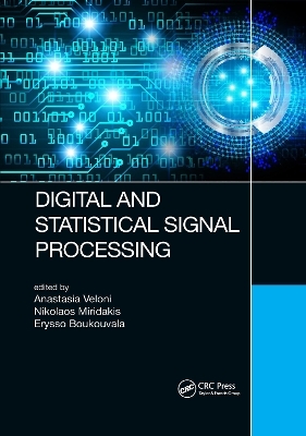 Digital and Statistical Signal Processing - Anastasia Veloni, Nikolaos Miridakis, Erysso Boukouvala