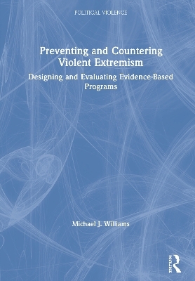 Preventing and Countering Violent Extremism - Michael J. Williams