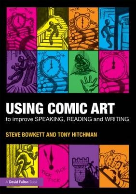 Using Comic Art to Improve Speaking, Reading and Writing -  Steve Bowkett