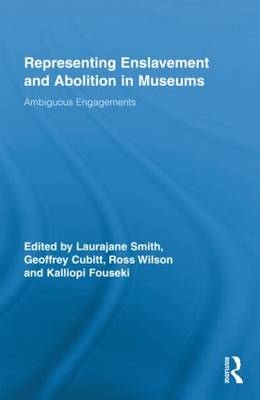Representing Enslavement and Abolition in Museums