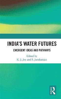 India&rsquo;s Water Futures - 