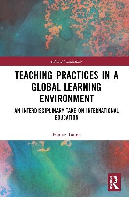 Teaching Practices in a Global Learning Environment - Hanne Tange