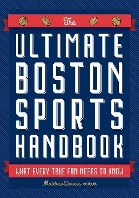 The Ultimate Boston Sports Handbook