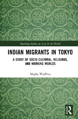 Indian Migrants in Tokyo - Megha Wadhwa