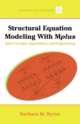 Structural Equation Modeling with Mplus -  Barbara M. Byrne