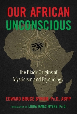 Our African Unconscious - Edward Bruce Bynum