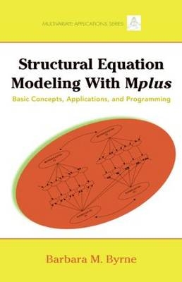Structural Equation Modeling with Mplus -  Barbara M. Byrne