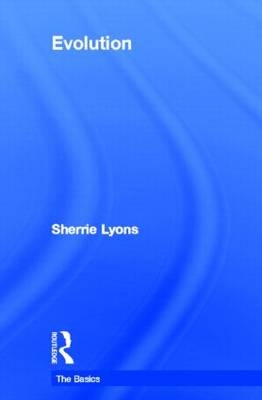 Evolution: The Basics -  Sherrie Lyons
