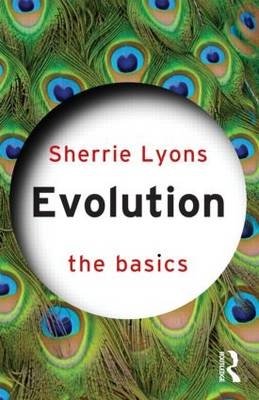 Evolution: The Basics -  Sherrie Lyons