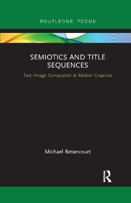 Semiotics and Title Sequences - Michael Betancourt