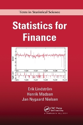 Statistics for Finance - Erik Lindstr&ouml;m, Henrik Madsen, Jan Nygaard Nielsen