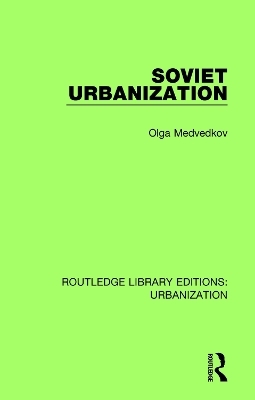 Soviet Urbanization - Olga Medvedkov