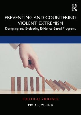 Preventing and Countering Violent Extremism - Michael J. Williams