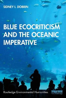 Blue Ecocriticism and the Oceanic Imperative - Sidney I. Dobrin
