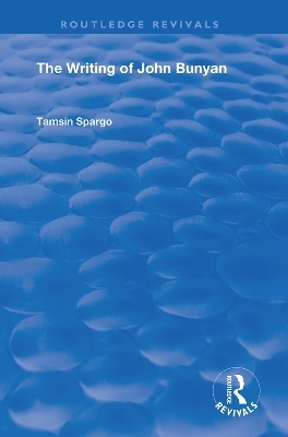 The Writing of John Bunyan - Tamsin Spargo