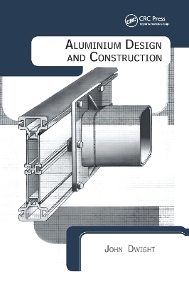 Aluminium Design and Construction - John Dwight