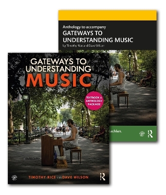 Gateways to Understanding Music (TEXTBOOK + ANTHOLOGY PACK) - Timothy Rice, Dave Wilson