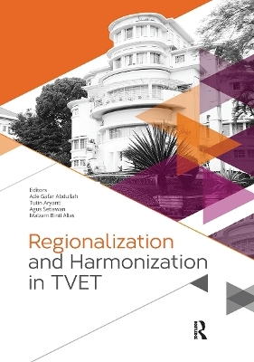 Regionalization and Harmonization in TVET - 