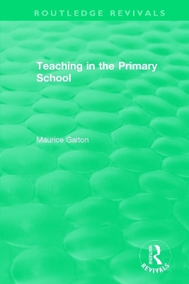 Teaching in the Primary School (1989) - Maurice Galton
