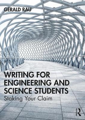 Writing for Engineering and Science Students - Gerald Rau